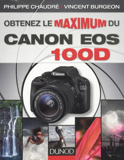 Obtenez le maximum du Canon EOS 100D