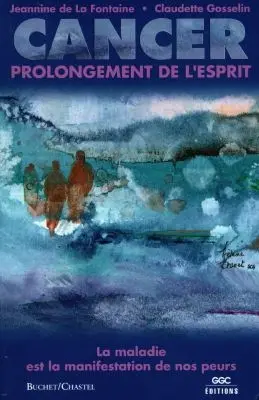 Le cancer, prolongement de l'esprit