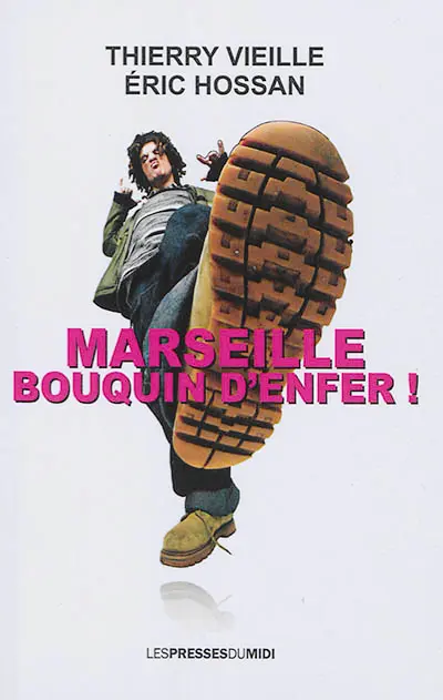 Marseille : bouquin d'enfer ! : comédie policière