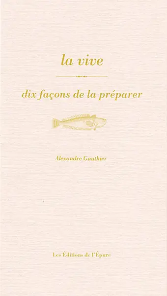 La vive : dix façons de la préparer