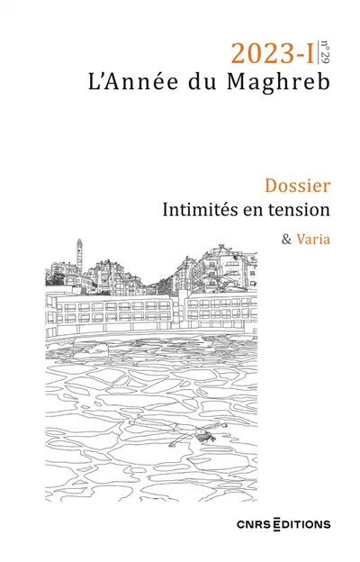 Année du Maghreb (L'), n° 29. Intimités en tension