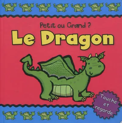Le dragon : petit ou grand ?