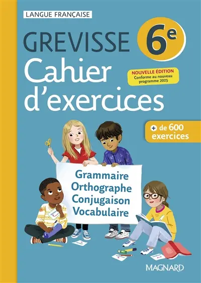 Cahier d'exercices Grevisse 6e : grammaire, orthographe, conjugaison, vocabulaire : + de 600 exercices