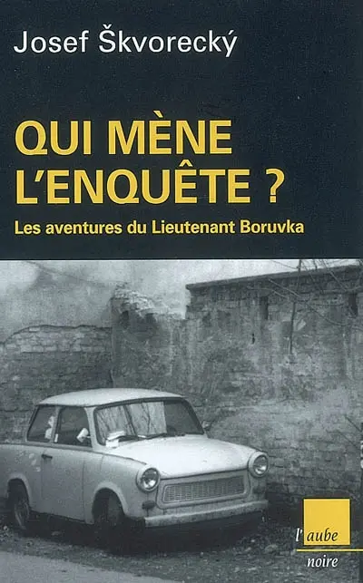 Les aventures du lieutenant Boruvka. Qui mène l'enquête ?