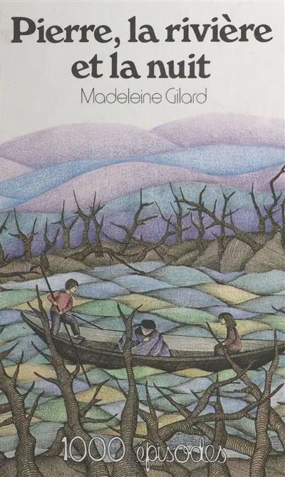 Pierre, la Rivière et la Nuit