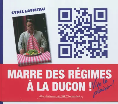 Marre des régimes à la ducon ! : vive le plaisir !