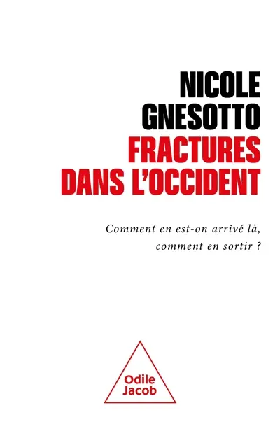 Fractures dans l'Occident : comment en est-on arrivé là, comment en sortir ?