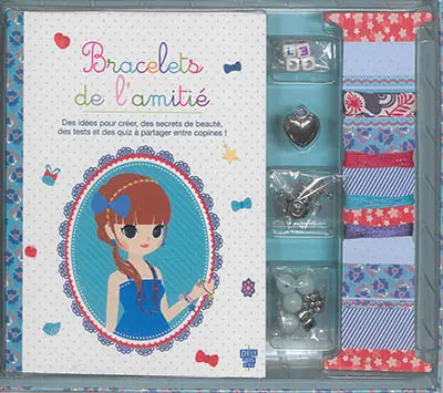 Bracelets de l'amitié : des idées pour créer, des secrets de beauté, des tests et des quiz à partager entre copines !