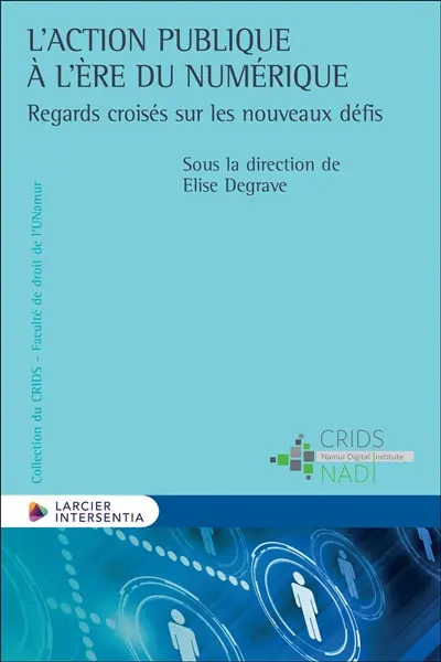 L'action publique à l'ère du numérique : regards croisés sur les nouveaux défis