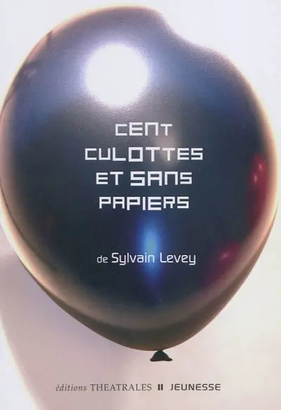 Cent culottes et sans papiers