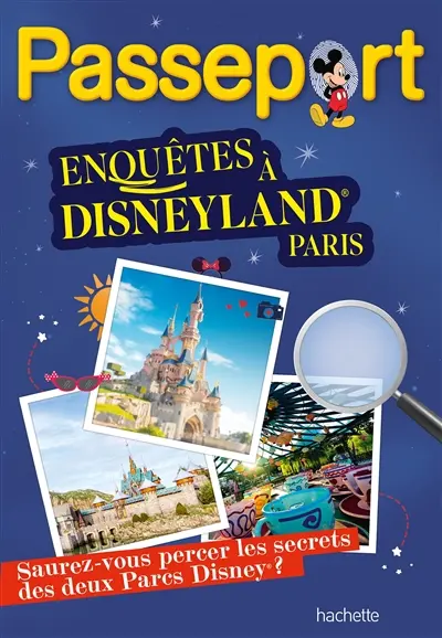 Passeport Disney : enquêtes à Disneyland Paris