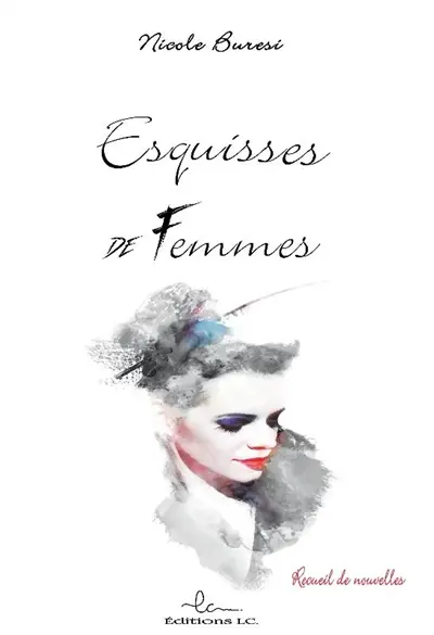 Esquisses de femmes : recueil de nouvelles