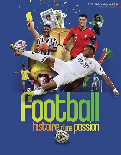 Football, histoire d'une passion