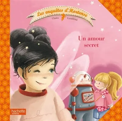 Les enquêtes d'Hortense. Un amour secret