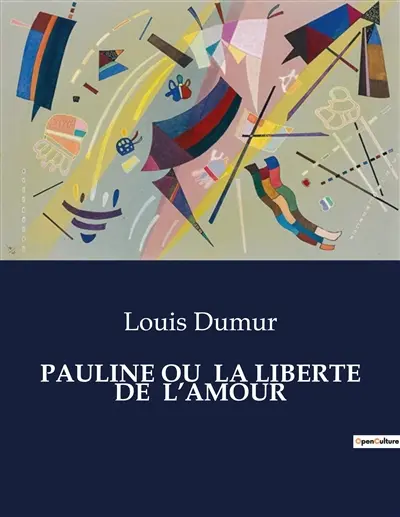 PAULINE OU LA LIBERTE DE L’AMOUR
