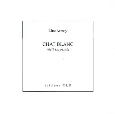 Chat blanc : récit suspendu