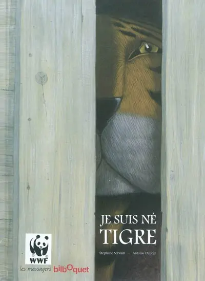 Je suis né tigre