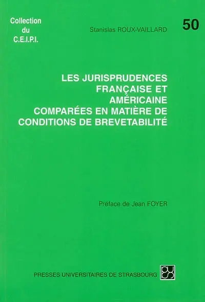 Les jurisprudences française et américaine comparées en matière de conditions de brevetabilité