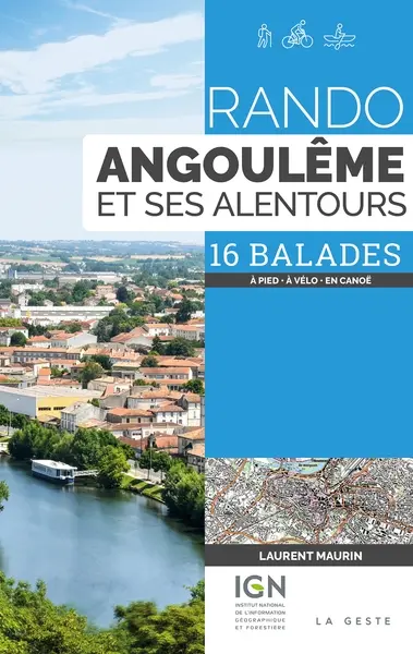 Rando Angoulême : 16 balades : à pied, à VTT, en canoë