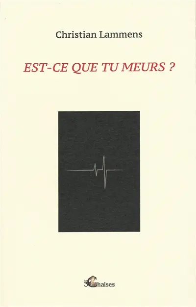 Est-ce que tu meurs ?