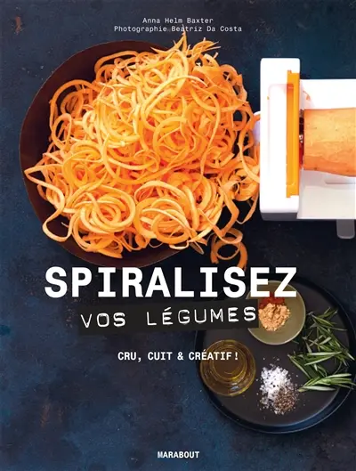 Spiralisez vos légumes : cru, cuit & créatif !
