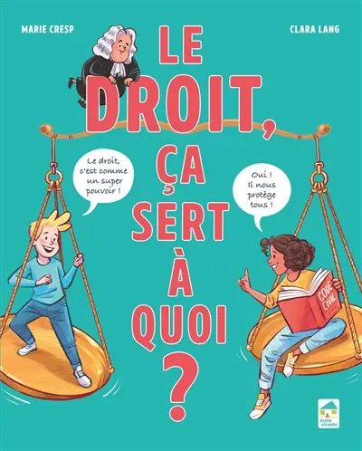 Le droit, ça sert à quoi ?