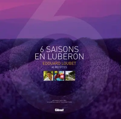 6 saisons en Luberon : 60 recettes