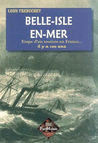 Belle-Isle-en-Mer : étape d'un touriste en France il y a 100 ans