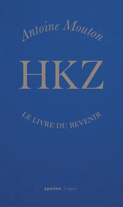 HKZ : le livre du revenir