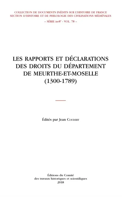 Les rapports et déclarations des droits du département de Meurthe-et-Moselle (1300-1789)