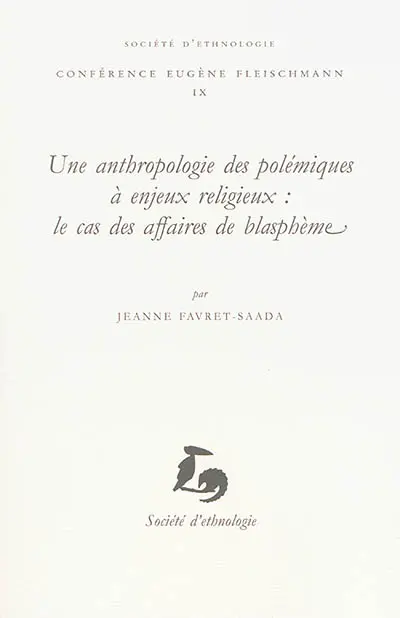 Une anthropologie des polémiques à enjeux religieux : le cas des affaires de blasphème