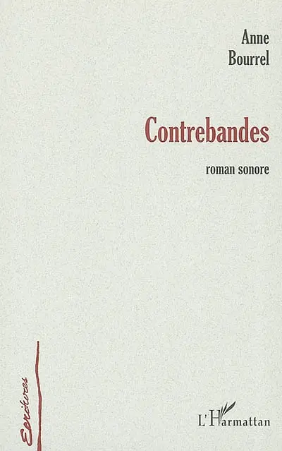 Contrebandes : roman sonore