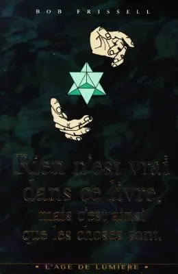 Rien n'est vrai dans ce livre, mais il en est ainsi pour toute chose : la signification ésotérique des monuments sur Mars