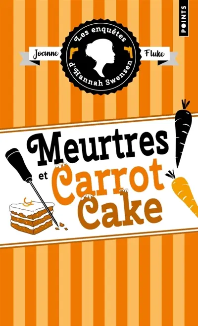 Les enquêtes d'Hannah Swensen. Vol. 9. Meurtres et carrot cake