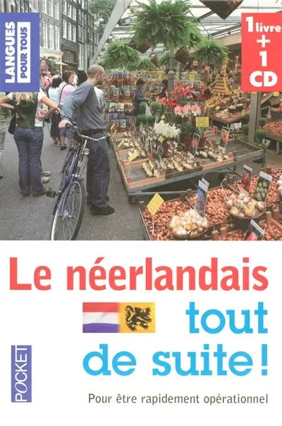 Le néerlandais tout de suite !