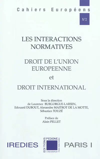 Les interactions normatives : droit de l'Union européenne et droit international