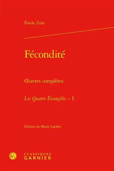 Oeuvres complètes. Les quatre Evangiles. Vol. 1. Fécondité