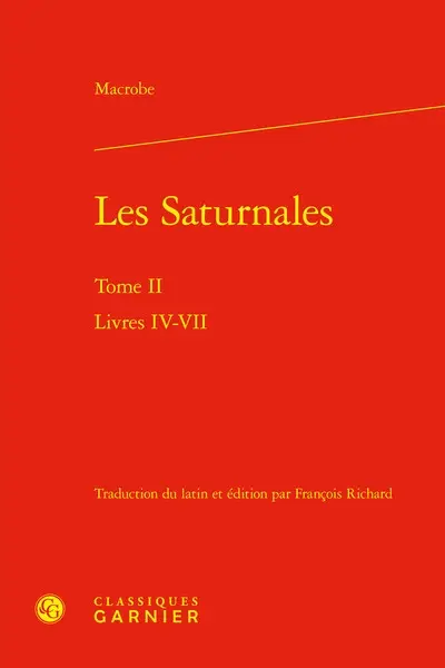 Les Saturnales. Vol. 2. Livres IV-VII