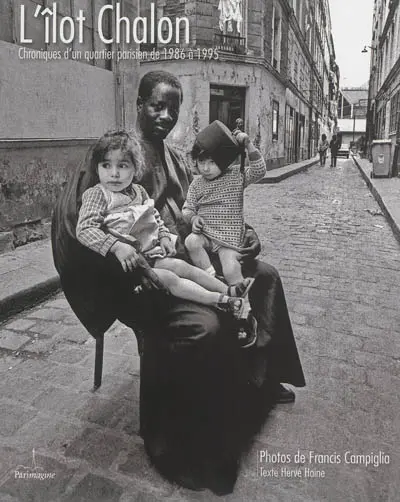 L'îlot Chalon : chroniques d'un quartier parisien de 1986 à 1995