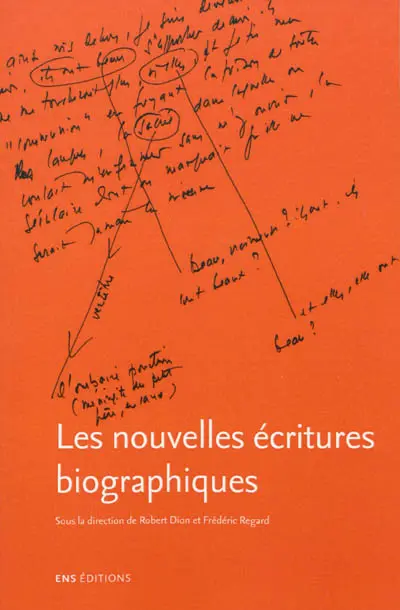 Les nouvelles écritures biographiques : la biographie d'écrivain dans ses reformulations contemporaines