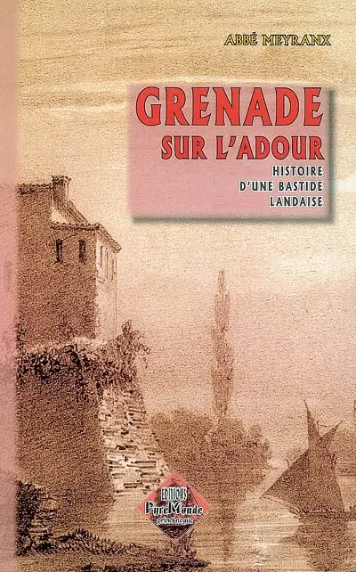 Petite histoire de Grenade-sur-l'Adour