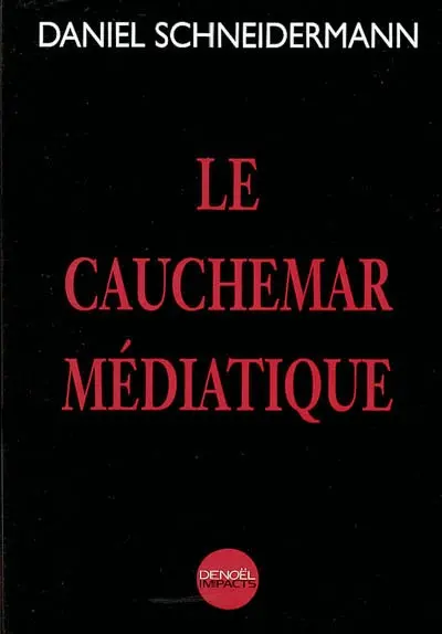 Le cauchemar médiatique