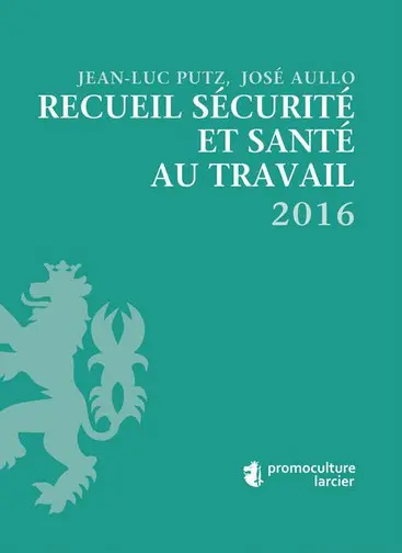 Recueil sécurité et santé au travail 2016