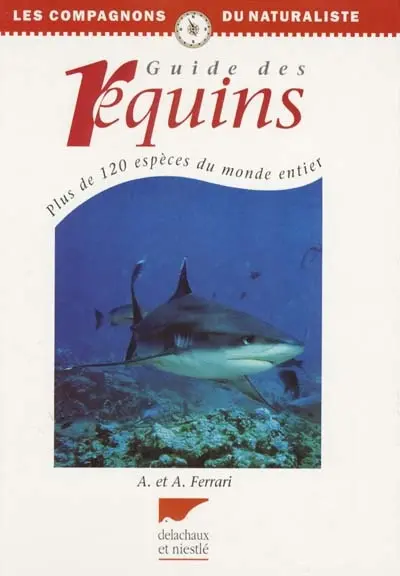 Guide des requins : plus de 120 espèces du monde entier