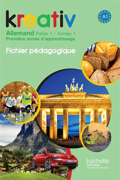 Kreativ allemand, palier 1, année 1 : première année d'apprentissage, A1 : fichier pédagogique