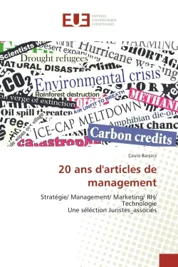 20 ans d'articles de management : Strategie/ Management/ Marketing/ RH/ Technologie Une selection Juristes associes