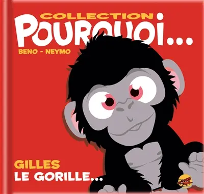 Gilles le gorille...