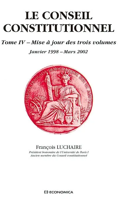 Le Conseil constitutionnel. Vol. 4