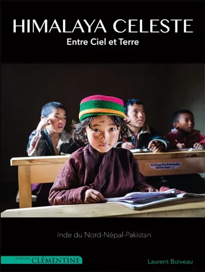 Himalaya céleste : entre ciel et terre : Inde du Nord-Népal-Pakistan