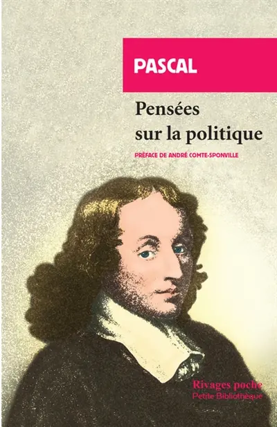 Pensées sur la politique. Trois discours sur la condition des grands